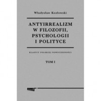 Antyirrealizm w filozofii, psychologii - okładka książki