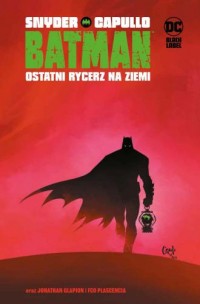 Batman. Ostatni rycerz na Ziemi - okładka książki