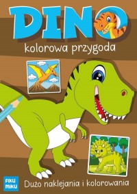 Dino kolorowa przygoda z naklejkami - okładka książki