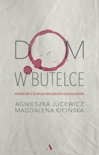 Dom w butelce. Rozmowy z dorosłymi - okładka książki