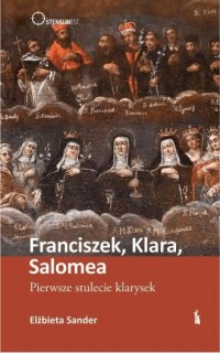 Franciszek, Klara, Salomea. Pierwsze - okładka książki