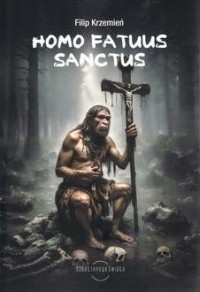 Homo Fatuus Sanctus - okładka książki
