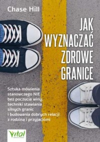 Jak wyznaczać zdrowe granice - okładka książki