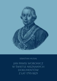 Jan Paweł Woronicz w świetle nieznanych - okładka książki