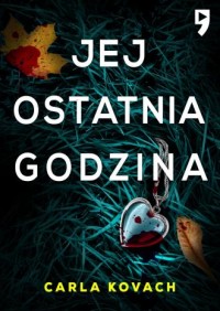 Jej ostatnia godzina. Detektyw - okładka książki