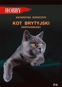 Kot brytyjski krótkowłosy wyd. - okładka książki