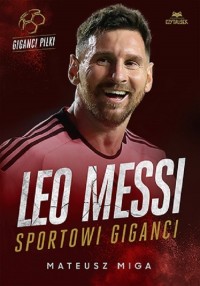 Leo Messi. Sportowi giganci - okładka książki