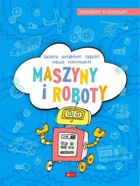 Maszyny i roboty Jesteśmy kreatywni - okładka książki