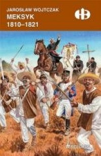 Meksyk 1810-1821 - okładka książki