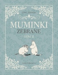 Muminki zebrane. Tom II - okładka książki