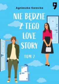 Nie będzie z tego love story. Tom - okładka książki