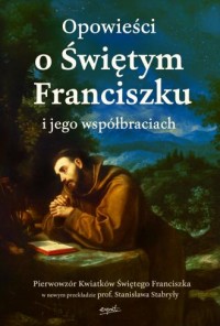 Opowieści o Świętym Franciszku - okładka książki