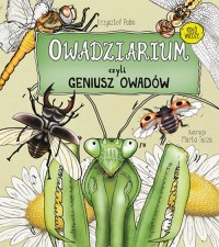 Owadziarium, czyli geniusz owadów - okładka książki