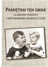 Pamiętam ten smak Ulubione przespisy - okładka książki