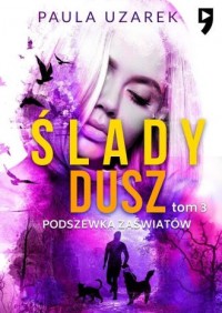 Podszewka zaświatów. Ślady dusz. - okładka książki