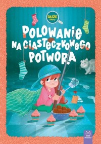 Polowanie na Ciasteczkowego Potwora. - okładka książki