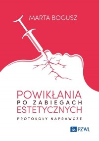 Powikłania po zabiegach estetycznych. - okładka książki