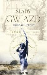 Ślady gwiazd. Tom 1. Sagittarius - okładka książki