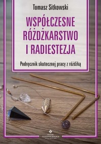 Współczesne różdżkarstwo i radiestezja - okładka książki