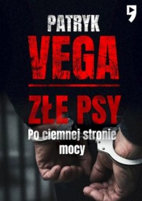 Złe psy. Po ciemnej stronie mocy - okładka książki