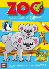 Zoo kolorowa przygoda z naklejkami - okładka książki