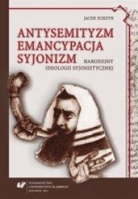 Antysemityzm, emancypacja, syjonizm - okładka książki