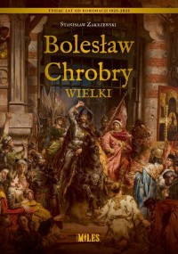 Bolesław Chrobry Wielki - okładka książki