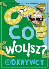 Co wolisz? Odkrywcy - okładka książki