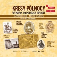 Kresy północy. Wyprawa do polskich - pudełko audiobooku