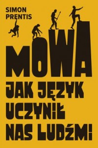 Mowa. Jak język uczynił nas ludźmi - okładka książki