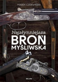 Najsłynniejsza broń myśliwska - okładka książki