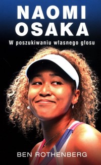 Naomi Osaka. W poszukiwaniu wewnętrznego - okładka książki