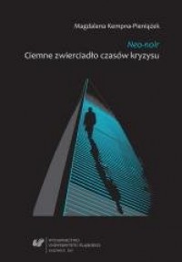 Neo-noir. Ciemne zwierciadło czasów - okładka książki