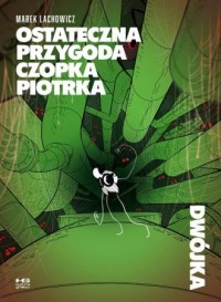 Ostateczna przygoda czopka Piotrka. - okładka książki