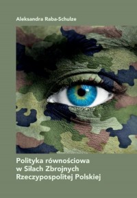 Polityka równościowa w Siłach Zbrojnych - okładka książki
