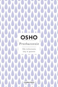 Przebaczenie. Siła wybaczania leży - okładka książki