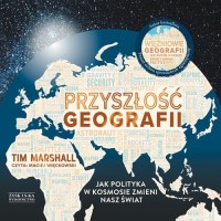 Przyszłość geografii. Jak polityka - pudełko audiobooku