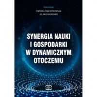 Synergia nauki i gospodarki w dynamicznym - okładka książki