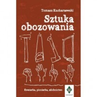 Sztuka obozowania. Kwaterka, pionierka, - okładka książki