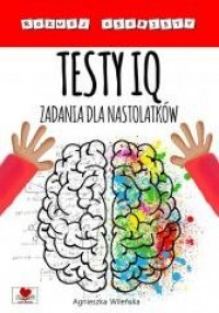 Testy IQ. Zadania dla nastolatków - okładka książki