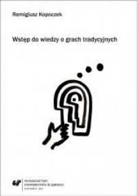 Wstęp do wiedzy o grach tradycyjnych - okładka książki