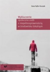 Wykluczenie społeczne osób z niepełnosprawnością - okładka książki