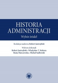 Historia administracji. Wybór źródeł - okładka książki