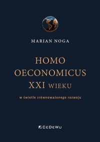 Homo oeconomicus XXI wieku w świetle - okładka książki