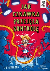 Jak czkawka przejęła kontrolę. - okładka książki