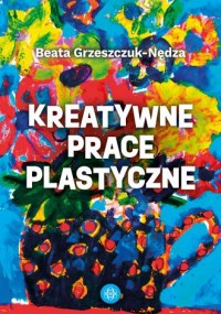 Kreatywne prace plastyczne - okładka książki