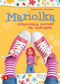 Mariolka Zwariowana powieść dla - okładka książki