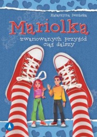 Mariolka Zwariowanych przygód ciąg - okładka książki