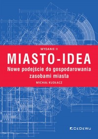 Miasto-idea. Nowe podejście do - okładka książki