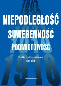 Niepodległość. Suwerenność. Podmiotowość. - okładka książki